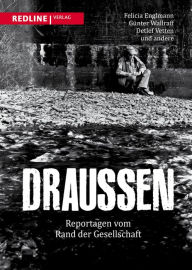 Title: Draußen: Reportagen vom Rand der Gesellschaft, Author: Felicia Englmann