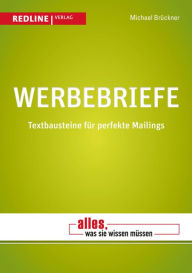 Title: Werbebriefe: Textbausteine für perfekte Mailings, Author: Michael Brückner