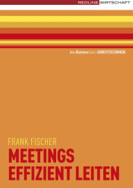 Title: Meetings effizient leiten, Author: Frank Fischer