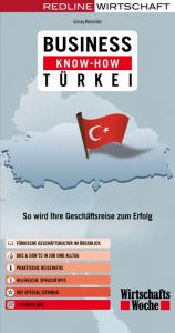 Title: Business Know-how Türkei: So wird Ihre Geschäftsreise zum Erfolg, Author: Isinay Kemmler