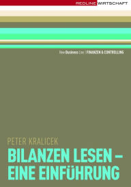 Title: Bilanzen lesen - Eine Einführung: Keine Angst vor Kennzahlen, Author: Peter Kralicek