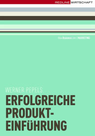 Title: Erfolgreiche Produkteinführung, Author: Werner Pepels