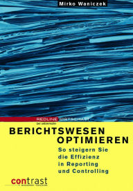 Title: Berichtswesen optimieren: So steigern Sie die Effizienz in Reporting und Controlling, Author: Mirko Waniczek