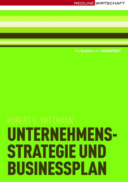 Unternehmensstrategie und Businessplan: Eine Einführung