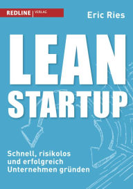 Title: Lean Startup: Schnell, risikolos und erfolgreich Unternehmen gründen, Author: Eric Ries