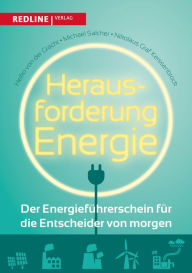 Title: Herausforderung Energie: Der Energieführerschein für die Entscheider von Morgen, Author: Nikolaus Graf Kerssenbrock