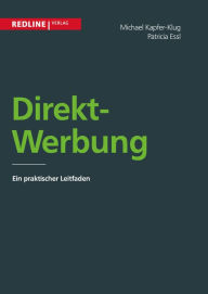 Title: Direktwerbung: Ein praktischer Leitfaden, Author: Michael Kapfer-Klug