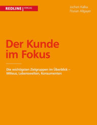 Title: Der Kunde im Fokus, Author: Jochen Kalka