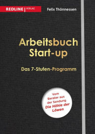 Title: Arbeitsbuch Start-up: Das 7-Stufen-Programm, Author: Felix Thönnessen