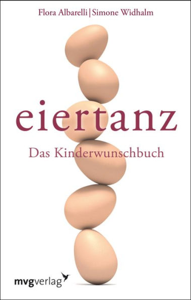 Eiertanz: Das Kinderwunschbuch