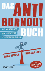 Title: Das Anti-Burnout-Buch: Die wirksamste Strategie zur Stressbewältigung, Author: Oliver Fritsch