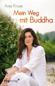Title: Mein Weg mit Buddha, Author: Anja Kruse