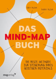 Title: Das Mind-Map-Buch: Die beste Methode zur Steigerung Ihres geistigen Potenzials, Author: Tony Buzan