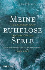 Title: Meine ruhelose Seele: Die Geschichte einer bipolaren Störung, Author: Kay Redfield Jamison