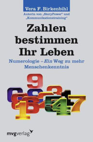 Title: Zahlen bestimmen Ihr Leben: Numerologie - ein Weg zur Menschenkenntnis, Author: Vera F. Birkenbihl