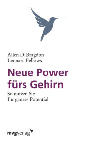 Title: Neue Power fürs Gehirn: So nutzen Sie Ihr ganzes Potenzial, Author: Natalie-Emilienne Florack