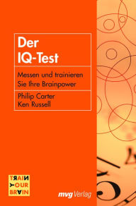 Title: Der IQ-Test: Messen und trainieren Sie Ihre Brainpower, Author: Ken Russell