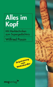 Title: Alles im Kopf!: Mit Merktechniken zum Supergedächtnis, Author: Heike Niesen