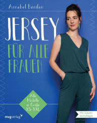 Title: Jersey für alle Frauen: Alle Modelle in Größe XS bis XXL, Author: Annabel Benilan