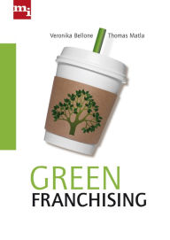 Title: Green Franchising, Author: Veronika Bellone