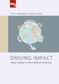 Title: Driving Impact: Value creation in the world of tomorrow, Author: Sven T. Marlinghaus