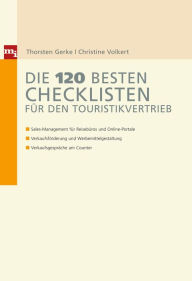 Title: Die 120 besten Checklisten für den Touristikvertrieb: Sales-Management für Reisebüros und Online-Portale Verkaufsförderung und Werbemittelgestaltung Verkaufsgespräche am Counter, Author: Paige O'Hara