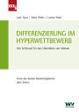 Differenzierung im Hyperwettbewerb: Der Schlüssel für das Überleben von Marken