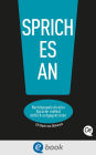 Sprich es an!: Rechtspopulistischer Sprache radikal höflich entgegentreten