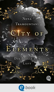 Title: City of Elements 3. Die Magie der Luft, Author: Nena Tramountani