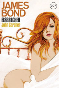 Title: James Bond 18: Eisbrecher, Author: John Gardner