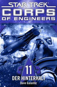 Title: Star Trek - Corps of Engineers 11: Der Hinterhalt, Author: Dave Galanter