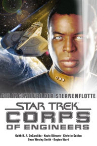 Title: Star Trek - Corps of Engineers Sammelband 1: Die Ingenieure der Sternenflotte, Author: Dayton Ward
