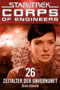 Title: Star Trek - Corps of Engineers 26: Zeitalter der Unvernunft, Author: Scott Ciencin