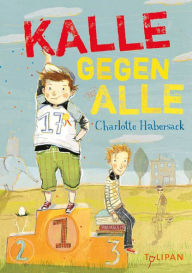 Title: Kalle gegen Alle, Author: Charlotte Habersack
