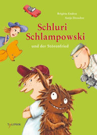 Title: Schluri Schlampowski und der Störenfried: Band 3, Author: Brigitte Endres