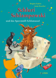 Title: Schluri Schlampowski und das Sperrmüll-Schlamassel: Band 4, Author: Brigitte Endres