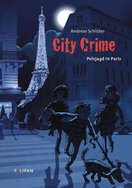 Title: City Crime - Pelzjagd in Paris: Band 4, Author: Andreas Schlüter