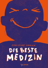 Title: Die beste Medizin, Author: Christine Hamill