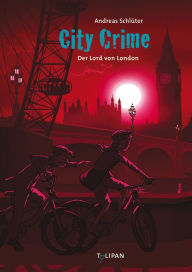 Title: City Crime - Der Lord von London: Band 6, Author: Andreas Schlüter