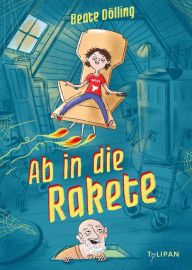 Title: Ab in die Rakete, Author: Beate Dölling