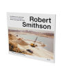 Robert Smithson: Die Erfindung der Landschaft