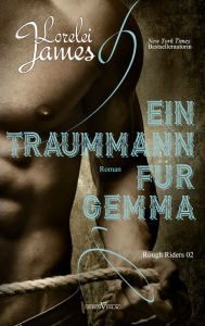 Title: Ein traummann für Gemma (Rode Hard, Put up Wet), Author: Lorelei James