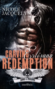 Title: Craving Redemption - Erlösung, Author: Nicole Jacquelyn