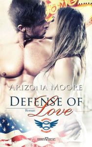 Title: Defense of Love, Author: Arizona Moore