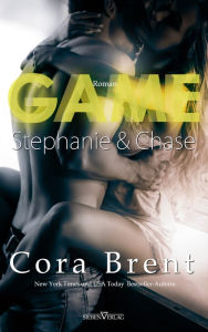 Title: Game - Stephanie und Chase, Author: Cora Brent