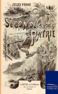 Title: Das zweite Vaterland, Author: Jules Verne