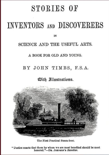 Stories of Inventors and Discoverers in Science and the Useful Arts