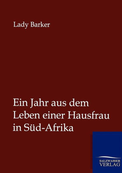 Ein Jahr aus dem Leben einer Hausfrau Sï¿½d-Afrika