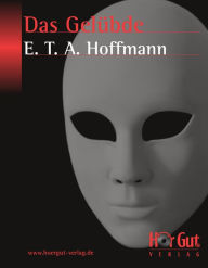 Title: Das Gelübde: aus Nachtstücke Herausgegeben von dem Verfasser der Fantasiestücke in Callots Manier, Author: E T A Hoffmann