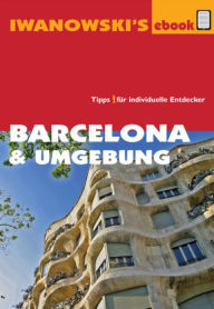 Title: Barcelona & Umgebung - Reiseführer von Iwanowski: Individualreiseführer, Author: Maike Stünkel